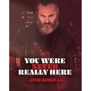 You Were Never Really Here